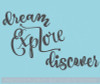 Dream Explore Discover Inspirational Vinyl Decals Wall Art Stickers