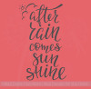 After Rain...Sunshine Vinyl Lettering Stickers Motivational Wall Quote
