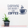 Kitchen Decor Quote Everything Better With Coffee Vinyl Decals for Walls-Deep Blue