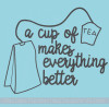 Decals for Walls Cup Of Tea Everything Better Kitchen Wall Quotes Sticker