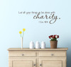 Religious Wall Art, All Things Be Done With Charity Wall Decal Quotes-Chocolate Brown