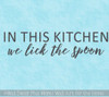 Kitchen Decals In This Kitchen Lick Spoon Funny Quotes Vinyl Stickers