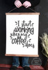 19x24 - Wood & Canvas Wall Hanging, When Coffee Start Working Quote Kitchen Wall Art