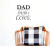 Vinyl Decals Dad Son Hero Daughters First Love Family Home Decor Quote-Black