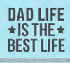 Father's Day Gift Dad Life Best Life Vinyl Car Tumbler Decal Stickers