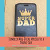 Car or Tumbler Decals Super Dad Crown Quote Vinyl Stickers Fathers Day Gift — Black phone case with a gold crown and text