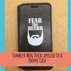 Car or Tumbler Decals Fear The Beard Best Dad Gift Fathers Day Mug Stickers — Black phone case with white beard design and