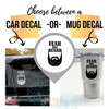 Car or Tumbler Decals Fear The Beard Best Dad Gift Fathers Day Mug Stickers — Black beard graphic on a mug and car decal in