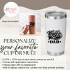 WD1543 Father's Day Gift Worlds Best Dad Tumbler Vinyl Decals Glossy Black Personalize