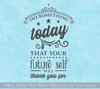 Inspirational Office Decor Future Will Thank You Vinyl Art Wall Decals