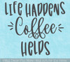 Appliance Decal Stickers Coffee Quote Words for Machine Life Happens