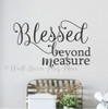 Blessed Beyond Measure Wall Decal Sticker Gratitude Inspirational Quote-Black