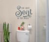 Bathroom Wall Decor Quote Best Seat in House Vinyl Decal Sticker Art Words-Storm Gray