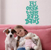 Inspiring Wall Decal Okay To Have Bad Days Encouraging Quote Sticker-Matte Teal