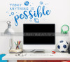 Inspirational Wall Decal Quote Today Anything Possible Solar Space Art-Traffic Blue