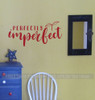 Perfectly Imperfect Inspirational Wall Quote Decal Sticker Home Decor-Red