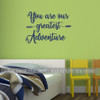 You Are Our Greatest Adventure Wall Decal Sticker Arrow Art Decor Quote Deep Blue