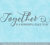 Wall Decal Together Wonderful Place Family Quote Sticker Wall Decor Art