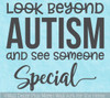 Autism Awareness Wall Decor Sticker Look Beyond See Someone Special Quote
