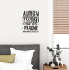 Autism Parent Wall Art Quote Doesn't Come with Manual Vinyl Decal Sticker Matte Black