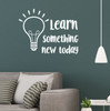 School Wall Decals Learn Something New Today Lightbulb Sticker Decor Art White
