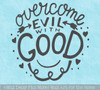 Overcome Evil With Good Religious Wall Art Decal Sticker Kids Room Art