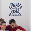 Pray More Fear Less Religious Wall Decal Vinyl Sticker Decorative Quote DeepBlue
