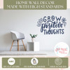 Grow Positive Thoughts Wall Decal Sticker Garden Decor Bathroom Quotes DpBlue standards
