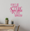Girls Wall Decor Quote Sparkle A Little Brighter Room Art Decor Sticker Hot Pink