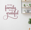 For This Family We Are Grateful Wall Decor Decal Burgundy