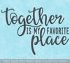 Together Favorite Place Wall Decal Sticker Quote