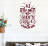 Welcome Wall Decal Quote Enter As Guest Leave As Friends-Burgundy