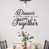 Dinner Better When We Eat Together Kitchen Wall Sticker-Black