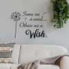 Dandelion Some See Weed Others A Wish Wall Decal Quote-Black