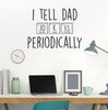 I Tell Dad Jokes Periodically Man Cave Wall Decal Sticker Art Decor Black