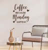 Coffee Because Mondays Office Wall Art Decal Kitchen Sticker-Chocolate Brown