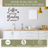 Coffee Because Mondays Office Wall Art Decal Kitchen Sticker Lettering ChBrown standards