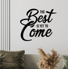 Best Is Yet To Come Bold Bedroom Wall Art Quote Vinyl Decal Sticker Black