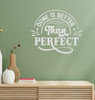 Done Is Better Than Perfect Inspiring Vinyl Sticker Wall Decal Quote Light Gray