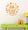 Floral Framed Circle Be Kind Always Decor Wall Decal Vinyl Sticker Art ROrange