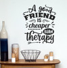 Friend Cheaper Than Therapy Wall Art Sticker Fun Friendship Quote Decal Black