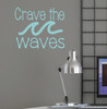 Crave the Waves Nautical Wall Quote | Wall Sticker & Beach Decor BeachHouse