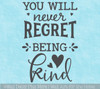 You Will Never Regret Being Kind: Wall Decal Sticker Kids Wall Art