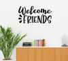 Welcome Friends Wall Art Decal Front Door Decor Quote & Wall Words Black