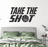 Take The Shot Boys Room Decor Basketball Vinyl Sticker Sports Quote Black