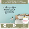 Always Kiss Your Dog Wall Art Decal Heartwarming Dog Love Home Decor Blk standards