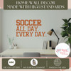 Soccer All Day Every Day Decal Kids Wall Decor Sticker Sports Quote Rust standards