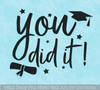 Celebrate Graduation You Did It Wall Art Decal Sticker Party Decor