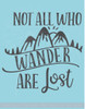Not All Who Wander Are Lost Vinyl Stickers Inspirational Wall Decal Quotes