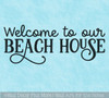 Welcome to Our Beach House Decal Coastal Wall Art Decor Vinyl Sticker